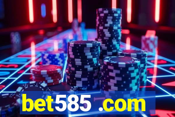 bet585 .com